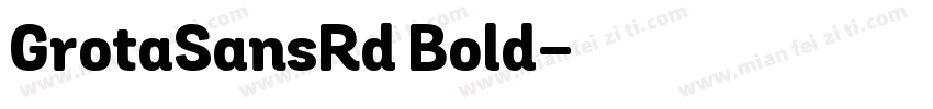GrotaSansRd Bold字体转换